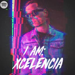 Release Cover Xcelencia - I Am: Xcelencia