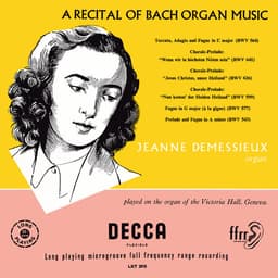 Release Cover Johann Sebastian Bach, Jeanne Demessieux - Jeanne Demessieux - The Decca Legacy (Vol. 2: Jeanne Demessieux plays Bach at Victoria Hall, Geneva)