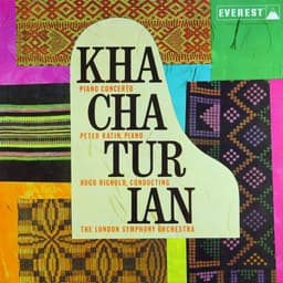 Release Cover Aram Khachaturian, London Symphony Orchestra, Peter Katin, Hugo Rignold - Khatchaturian: Piano Concerto in D-flat Major (Transferred from the Original Everest Records Master Tapes)