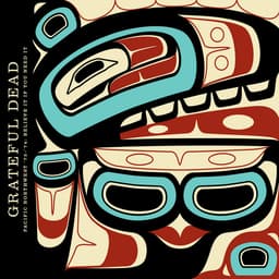 Release Cover Grateful Dead - Pacific Northwest '73-'74: Believe It If You Need It (Live)