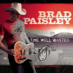 Release Cover Brad Paisley - Time Well Wasted