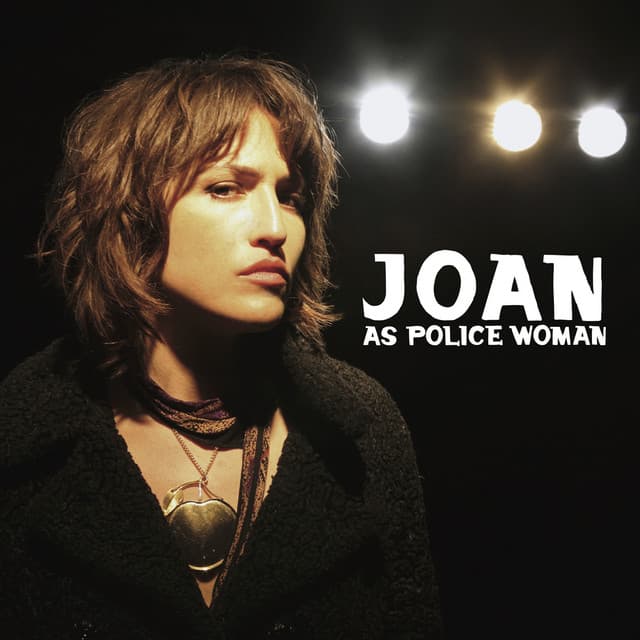 Release Cover Joan As Police Woman - Real Life