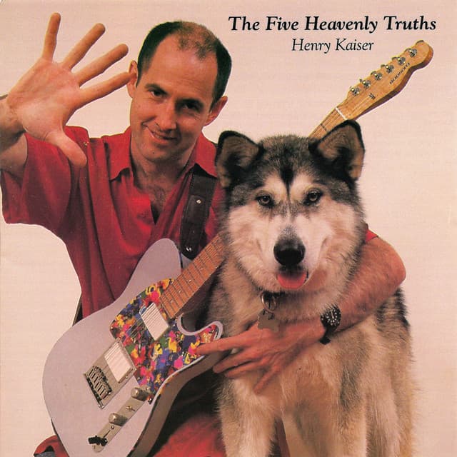 Release Cover Henry Kaiser - The Five Heavenly Truths