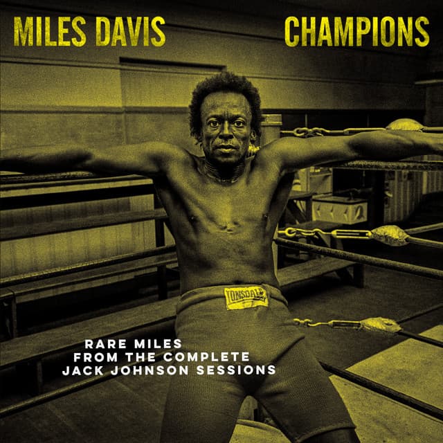 Release Cover Miles Davis - Champions: Rare Miles from the Complete Jack Johnson Sessions