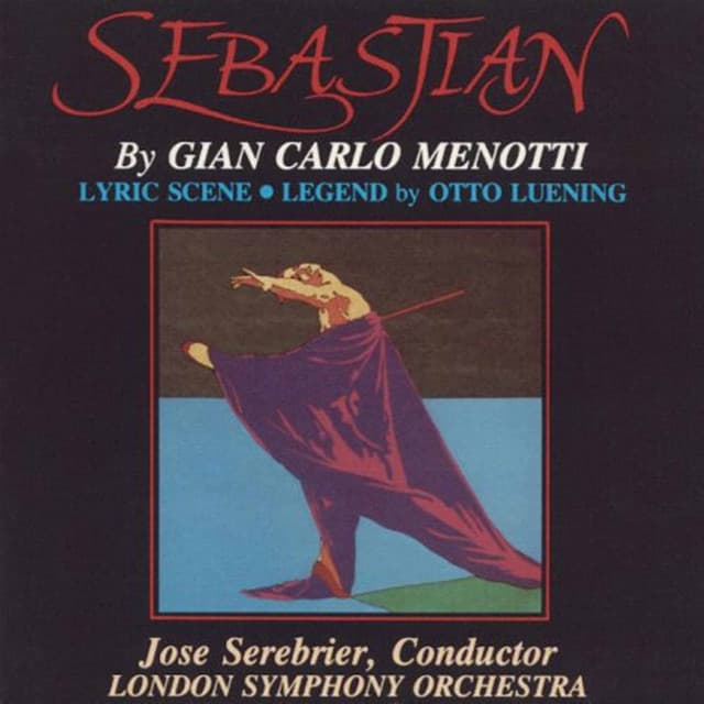 Release Cover José Serebrier, London Symphony Orchestra, Oslo-Filharmonien - Menotti: Sebastian - Luening: Legend & Lyric Scene