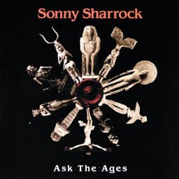 Release Cover Sonny Sharrock - Ask The Ages