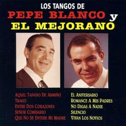 Release Cover Pepe Blanco, El Mejorano - Los Tangos de Pepe Blanco y El Mejorano