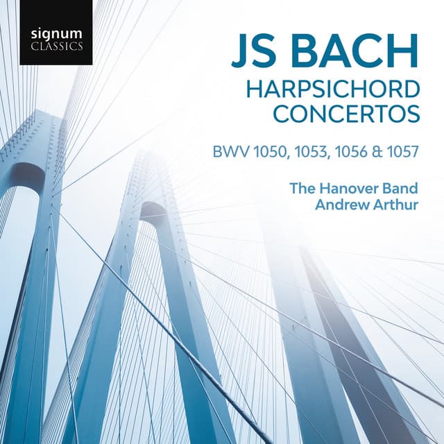 Release Cover Johann Sebastian Bach, Hanover Band, Andrew Arthur - J.S. Bach: Harpsichord Concertos