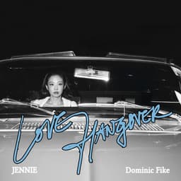 Release Cover JENNIE, Dominic Fike - Love Hangover (feat. Dominic Fike)