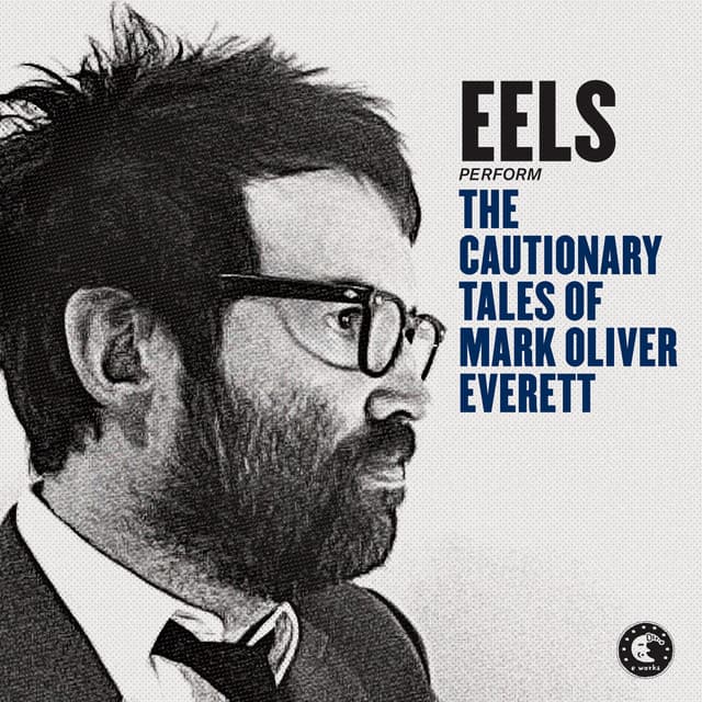 Release Cover Eels - The Cautionary Tales of Mark Oliver Everett (Deluxe Version)