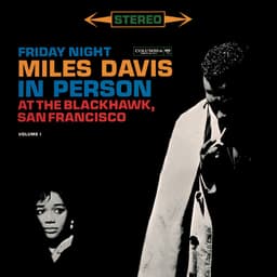 Release Cover Miles Davis - Miles Davis - In Person Friday Night At The Blackhawk, Complete