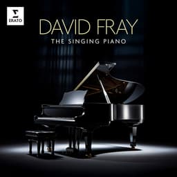 Release Cover David Fray, Franz Schubert, Frédéric Chopin, Johann Sebastian Bach - The Singing Piano