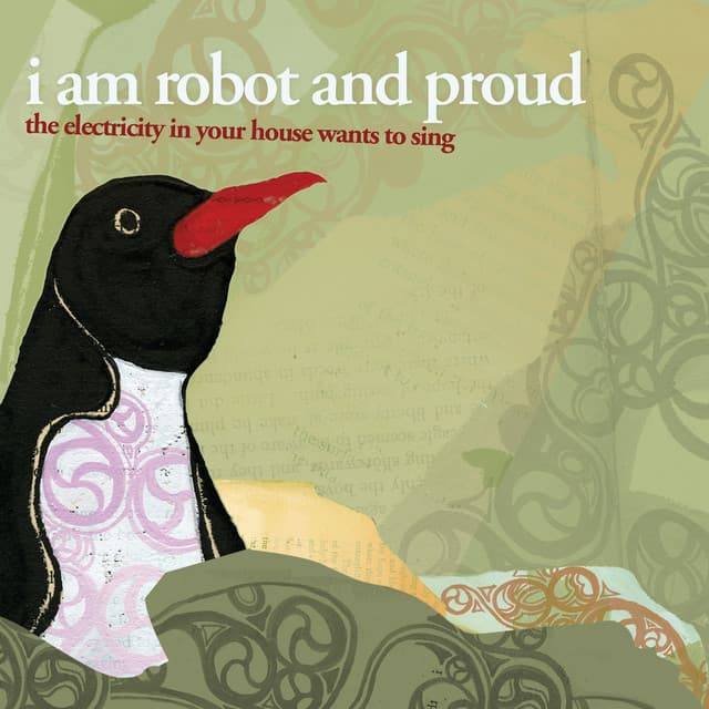 Release Cover I Am Robot And Proud - The Electricity in Your House Wants to Sing