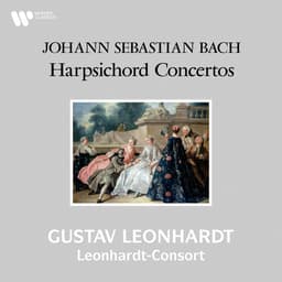 Release Cover Johann Sebastian Bach, Gustav Leonhardt, Leonhardt-Consort - Bach: Harpsichord Concertos, BWV 1053 - 1058