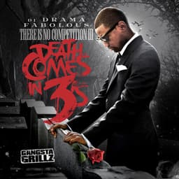 Release Cover DJ Drama - There Is No Competition: Death Comes In 3s