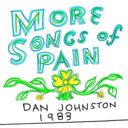 Release Cover Daniel Johnston - More Songs of Pain