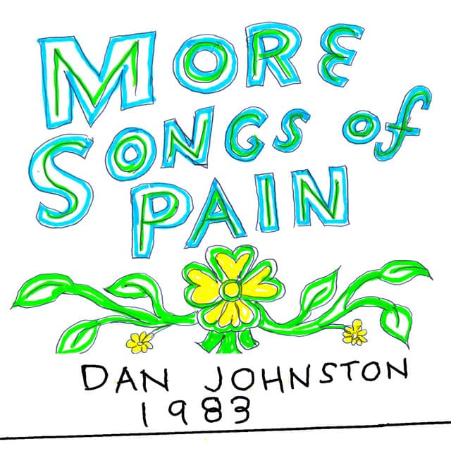 Release Cover Daniel Johnston - More Songs of Pain