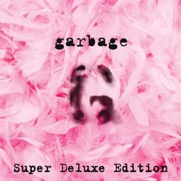 Release Cover Garbage - Garbage (20th Anniversary Super Deluxe Edition/Remastered)