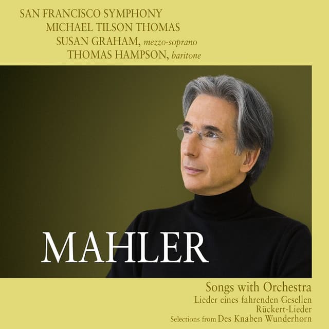 Release Cover Gustav Mahler, San Francisco Symphony, Michael Tilson Thomas - Mahler: Songs with Orchestra