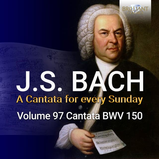 Release Cover Johann Sebastian Bach, Netherlands Bach Collegium, Pieter Jan Leusink, Holland Boys Choir - J.S. Bach: Nach dir, Herr, verlanget mich, BWV 150