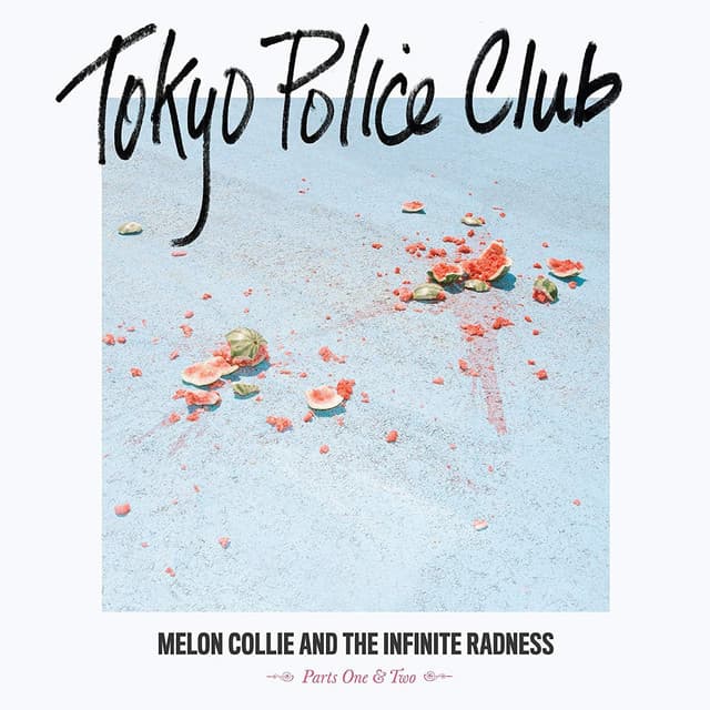 Release Cover Tokyo Police Club - Melon Collie and the Infinite Radness