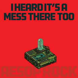 Release Cover Aesop Rock - I Heard It's A Mess There Too