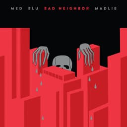 Release Cover MED, Blu, Madlib - Bad Neighbor