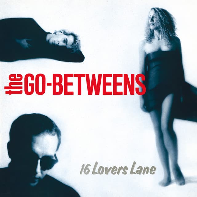 Release Cover The Go-Betweens - 16 Lovers Lane (Remastered)