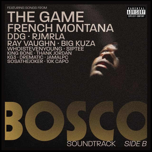 Release Cover The Game, French Montana, Bosco Soundtrack - Bosco (Original Motion Picture Soundtrack) - Side B