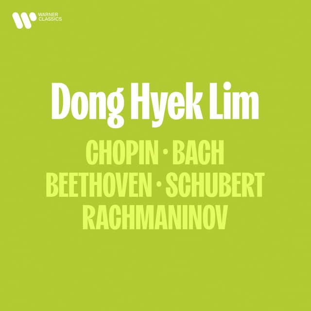 Release Cover Dong Hyek Lim, Franz Schubert, Frédéric Chopin, Johann Sebastian Bach, Ludwig van Beethoven, Sergei Rachmaninoff - Chopin, Bach, Beethoven, Schubert, Rachmaninov