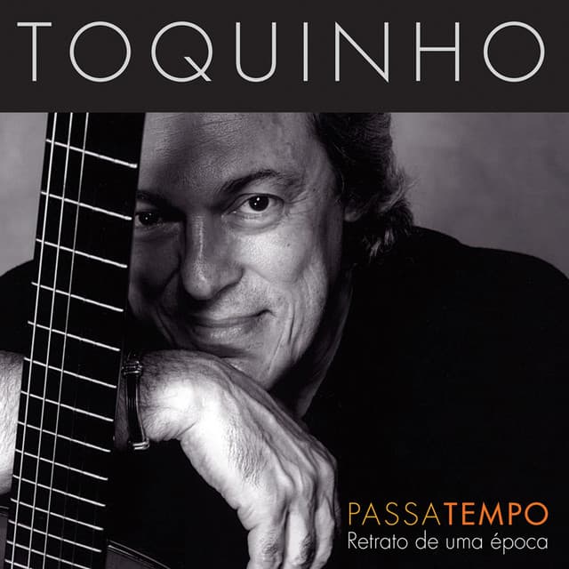 Release Cover Toquinho - Passatempo: Retrato de uma Época