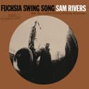 Cover of Fuchsia Swing Song by Sam Rivers