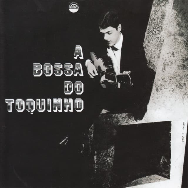 Release Cover Toquinho - A Bossa do Toquinho