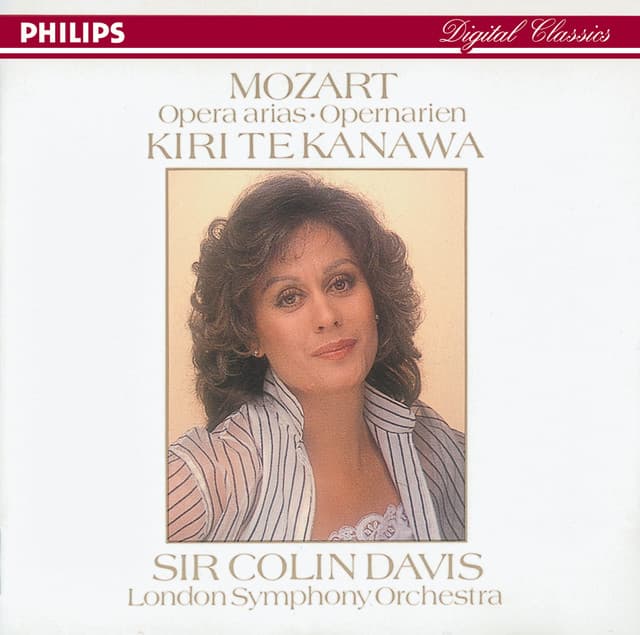 Release Cover Wolfgang Amadeus Mozart, Kiri Te Kanawa, London Symphony Orchestra, Sir Colin Davis - Mozart: Opera Arias