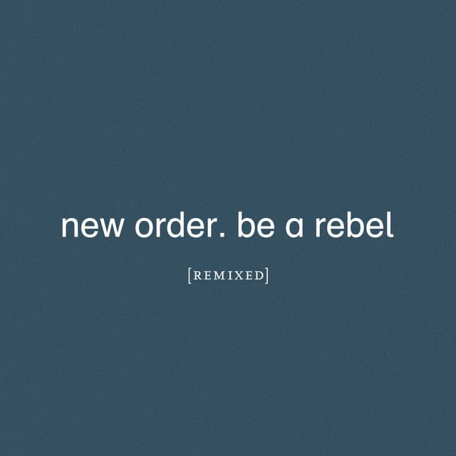 Release Cover New Order - Be a Rebel Remixed