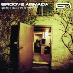 Release Cover Groove Armada - Goodbye Country (Hello Nightclub)
