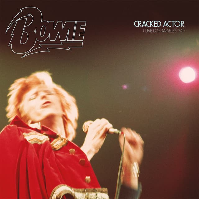 Release Cover David Bowie - Cracked Actor (Live, Los Angeles '74)