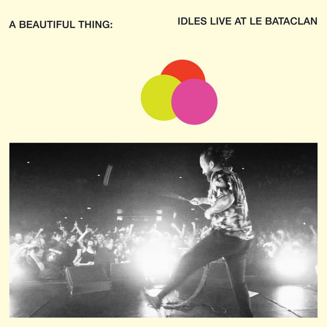 Release Cover IDLES - A Beautiful Thing: IDLES Live at Le Bataclan