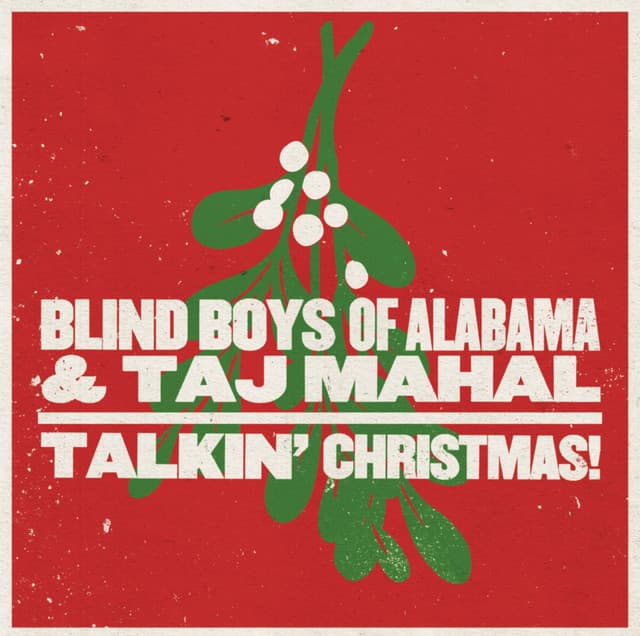 Release Cover The Blind Boys Of Alabama, Taj Mahal - Talkin' Christmas!