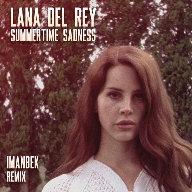 Release Cover Lana Del Rey - Summertime Sadness (Imanbek Remix)