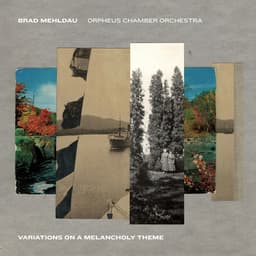 Release Cover Brad Mehldau, Orpheus Chamber Orchestra - Variations on a Melancholy Theme