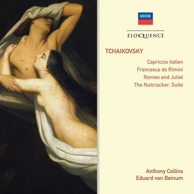 Release Cover Pyotr Ilyich Tchaikovsky, London Symphony Orchestra, Anthony Collins, Royal Concertgebouw Orchestra, Eduard van Beinum - Tchaikovsky: Capriccio Italien; Francesca da Rimini; Romeo & Juliet; The Nutcracker: Suite