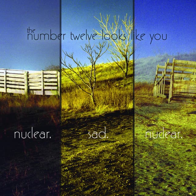 Release Cover The Number Twelve Looks Like You - Nuclear. Sad. Nuclear