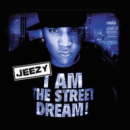 Release Cover Jeezy, DJ Drama - I Am The Street Dream