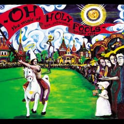 Release Cover Son, Ambulance, Bright Eyes - Oh Holy Fools - The Music Of Son, Ambulance And Bright Eyes