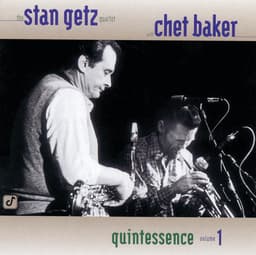 Release Cover Stan Getz Quartet, Chet Baker - Quintessence