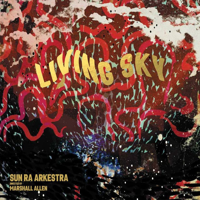 Release Cover Sun Ra Arkestra - Living Sky