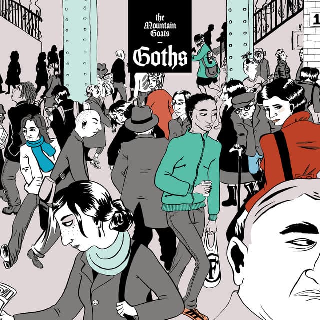 Release Cover The Mountain Goats - Goths (Deluxe Version)