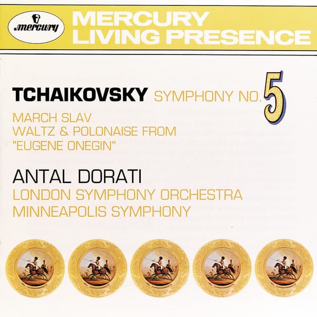 Release Cover Pyotr Ilyich Tchaikovsky, London Symphony Orchestra, Minnesota Orchestra, Antal Doráti - Tchaikovsky: Symphony No. 5: Marche Slav; Waltz & Polonaise