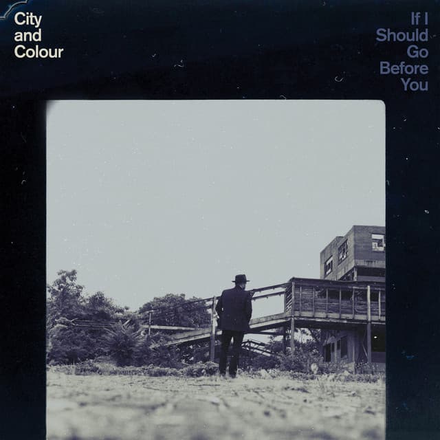 Release Cover City and Colour - If I Should Go Before You